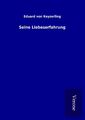 Seine Liebeserfahrung | Eduard Von Keyserling | Taschenbuch | Paperback | 72 S.