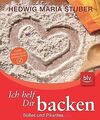 Ich helf Dir backen: Süßes und Pikantes. Mit Empfeh... | Buch | Zustand sehr gut