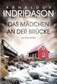 Das Mädchen an der Brücke: Island Krimi (Kommissar Konrad, Band 2) Ind 1305821-2