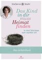 Das Kind in dir muss Heimat finden ~ Stefanie Stahl ~  9783424631432