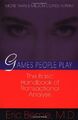 Games People Play: The basic handbook of transactional analysis. - Eric Berne M.