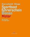 Sportbootführerschein Binnen - Motor: Mit offiziell... | Buch | Zustand sehr gut