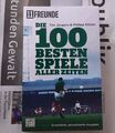 11 Freunde Die 100 besten Spiele aller Zeiten