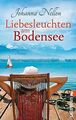 Liebesleuchten am Bodensee: Roman (Urlaubsbücher vo... | Buch | Zustand sehr gut