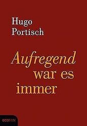 Aufregend war es immer von Hugo Portisch | Buch | Zustand sehr gut*** So macht sparen Spaß! Bis zu -70% ggü. Neupreis ***