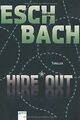 Hide*Out von Eschbach, Andreas | Buch | Zustand gut