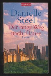 Der lange Weg nach Hause – Danielle Steel  Liebesroman mit Inhaltsangabe