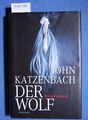 Katzenbach, John - Der Wolf - Psychothriller