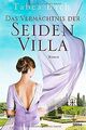 Das Vermächtnis der Seidenvilla: Roman (Seidenvilla-Saga... | Buch | Zustand gut