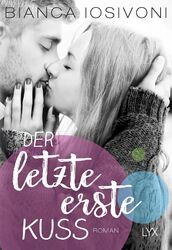 Der letzte erste Kuss | Roman | Bianca Iosivoni | Taschenbuch | Firsts-Reihe | 5