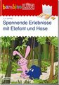 bambinoLÜK: 3/4/5 Jahre Spannende Erlebnisse mit Elefant und Hase (bambinoLÜK-Üb