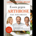 Essen gegen Arthrose: Vegane Genussrezepte bei Schmerzen und Gelenkbeschwer ...