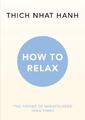 How to Relax | Thich Nhat Hanh | englisch