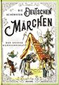 Die schönsten deutschen Märchen : Der große Märchenschatz. von Ludwig Bechstein,