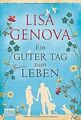 Ein guter Tag zum Leben: Roman von Genova, Lisa | Buch | Zustand gut