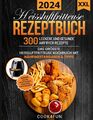 XXL Heissluftfritteuse Rezeptbuch: 300 leckere und gesunde Airfryer Rezepte Top