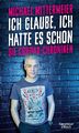 Ich glaube, ich hatte es schon | Buch | 9783462001556