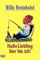 Hallo Liebling hier bin ich! (Allgemeine Reihe. Bastei Lübbe Taschenbücher) Brei