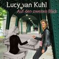 Van Kuhl,Lucy Auf Den Zweiten Blick (CD)