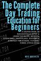 Neil Hoechlin The Complete Day Trading Education for Beginners (Taschenbuch)