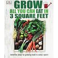 Dorling Kindersley Grow All You Can Eat in 3 Quadratmetern, gebraucht; sehr gutes Buch