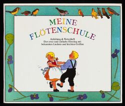 Meine Flötenschule : Anleitung & Notenheft. Der erste und einfache Einstieg mit 