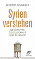 Syrien verstehen|Gerhard Schweizer|Broschiertes Buch|Deutsch
