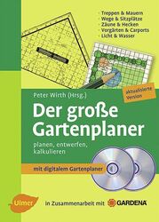 Der große Gartenplaner : planen, entwerfen, kalkulieren ; [mit digitalem Gartenp