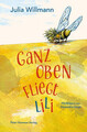 Ganz oben fliegt Lili. Mit Illustrationen von Alexandra Junge. Alter: ab 8 Jahre