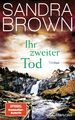 Ihr zweiter Tod: Thriller von Brown, Sandra