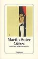 Cheers: Feiern mit der Business Class von Suter, Martin | Buch | Zustand gut