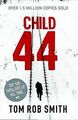 Child 44 von Tom Rob Smith | Buch | Zustand akzeptabel