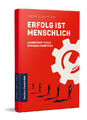 Erfolg ist menschlich, 3 Teile | Leadership-Tools wirksam einsetzen (Band 3) | C