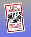 Niemals Frieden? Moshe Zimmermann