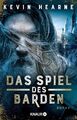 Das Spiel des Barden Book One of The Seven Kennings Kevin Hearne Taschenbuch