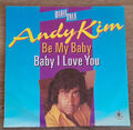 OLDIES – Andy Kim  "Be My Baby / Baby I Love You"  Single-Schallplatte Vinyl