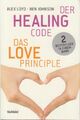 Der Healing-Code : die 6-Minuten-Heilmethode / Alex Loyd/Ben Johnson Das Love-Pr
