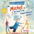 Als Michel den Kopf in die Suppenschüssel steckte | Das Hörspiel | Lindgren | CD