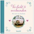 Verliebt & verbunden | Für euch zur Hochzeit | Buch | 32 S. | Deutsch | 2022 | K