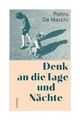 Denk an die Tage und Nächte von Pietro De Marchi