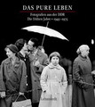 Mathias Bertram Das pure Leben. Die frühen Jahre 19451975