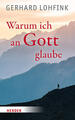 Warum ich an Gott glaube | Gerhard Lohfink | 2024 | deutsch