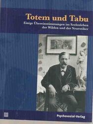 Totem und Tabu : einige Übereinstimmungen im Seelenleben der Wilden und  1152521