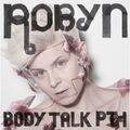 ROBYN - BODY TALK PT.1  CD POP 8 TRACKS NEU