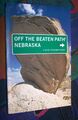 NEBRASKA (USA) Off the beaten Path (Unterwegs abseits der Touristenpfade)