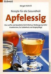 Rezepte für die Gesundheit - Apfelessig von Margot Hellmiß | Buch | Zustand gut*** So macht sparen Spaß! Bis zu -70% ggü. Neupreis ***