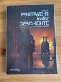 Feuerwehr in der Geschichte. Kraftfahrzeuge und Gerät seit 1945