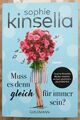 Sophie Kinsella "Muss es denn gleich für immer sein?" Roman/NEUWERTIG!