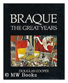 Braque, Die Großartige Jahre Hardcover Douglas Cooper