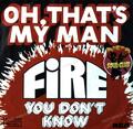 Fire - Oh, That's My Man / You Don't Know 7in 1975 (VG/VG) .